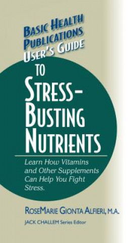 Książka User's Guide to Stress-Busting Nutrients Alfieri