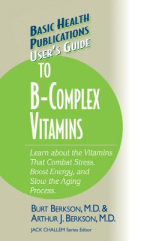 Libro User's Guide to the B-Complex Vitamins Berkson