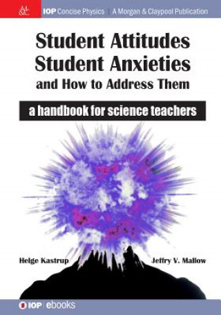 Carte Student Attitudes, Student Anxieties, and How to Address Them Helge Kastrup