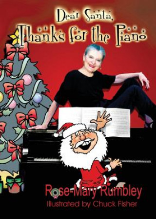 Kniha Dear Santa, Thanks for the Piano Rose-Mary Rumbley