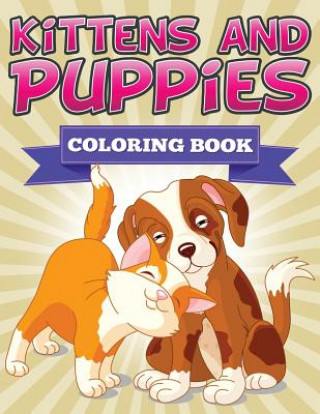 Książka Kittens and Puppies Coloring Book Speedy Publishing LLC