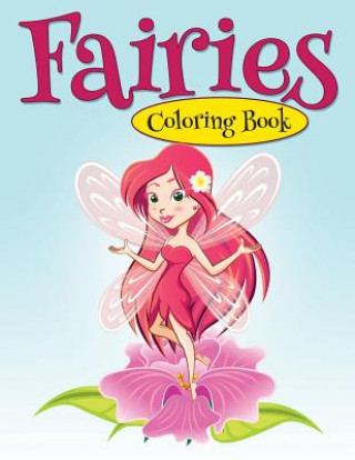 Könyv Fairies: Coloring Book Speedy Publishing LLC