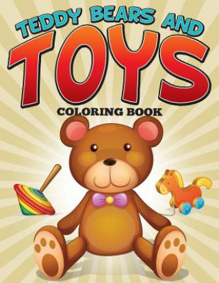 Книга Teddy Bears and Toys Coloring Book Speedy Publishing LLC