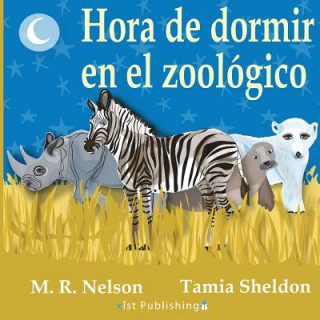 Kniha Hora de Dormir en el Zoologico M. R. Nelson