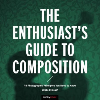 Kniha Enthusiast's Guide to Composition Khara Plicanic