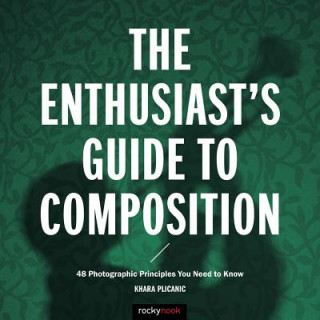 Książka Enthusiast's Guide to Composition Khara Plicanic