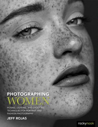 Knjiga Photographing Women Jeff Rojas