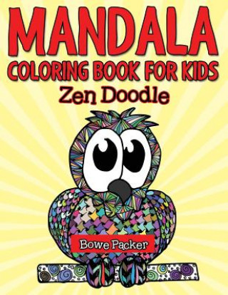 Kniha Mandala Coloring Book For Kids Bowe Packer