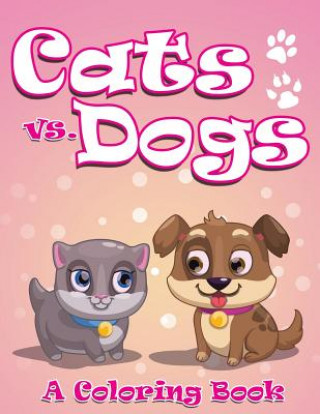 Книга Cats vs. Dogs (a Coloring Book) Jupiter Kids