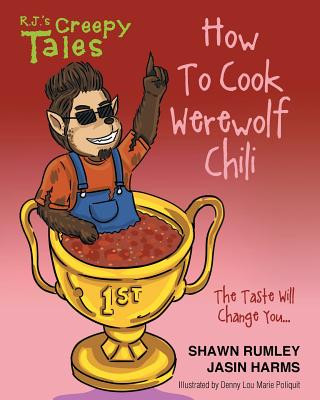 Книга How To Cook Werewolf Chili Shawn Rumley