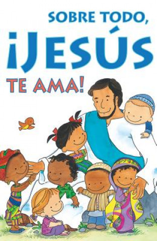 Książka Most of All, Jesus Loves You! (Spanish, Pack of 25) Noel Piper