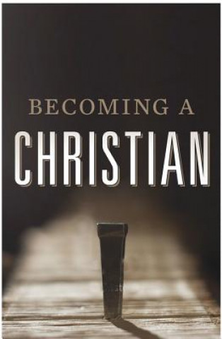 Buch Becoming a Christian (Pack of 25) Crossway Books