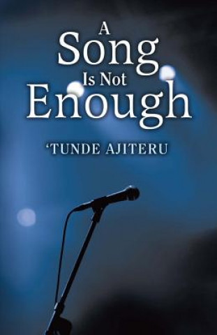 Könyv Song Is Not Enough 'Tunde Ajiteru