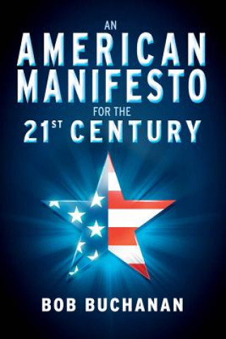 Książka American Manifesto for the 21st Century Bob Buchanan