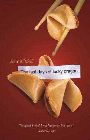 Carte Last Days Of Lucky Dragon Steve Mitchell