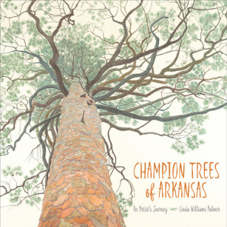 Könyv Champion Trees of Arkansas Linda Williams Palmer