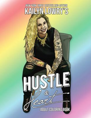 Carte Kailyn Lowry's Hustle and Heart Adult Coloring Book Kailyn Lowry