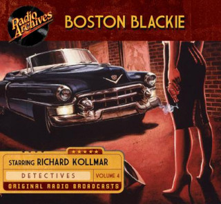 Audio Boston Blackie, Volume 4 Jack Boyle