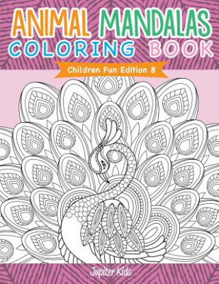 Carte Animal Mandalas Coloring Book Children Fun Edition 8 Jupiter Kids