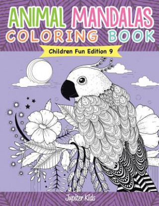 Carte Animal Mandalas Coloring Book Children Fun Edition 9 Jupiter Kids