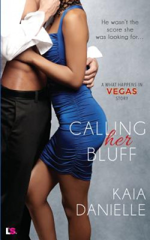 Kniha Calling Her Bluff Kaia Danielle
