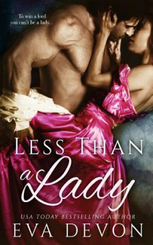 Knjiga Less Than a Lady Eva Devon