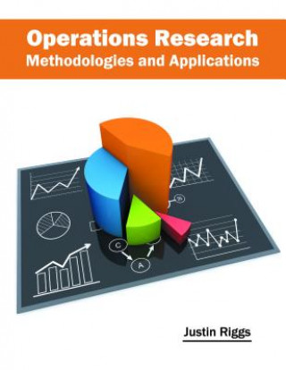 Kniha Operations Research: Methodologies and Applications Justin Riggs