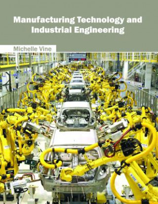 Boek Manufacturing Technology and Industrial Engineering Michelle Vine
