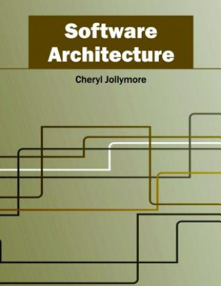 Kniha Software Architecture Cheryl Jollymore