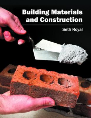 Kniha Building Materials and Construction Seth Royal