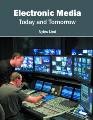 Książka Electronic Media: Today and Tomorrow Nyles Lind