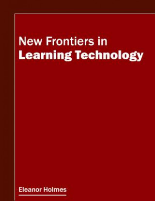 Kniha New Frontiers in Learning Technology Eleanor Holmes