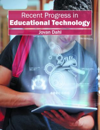 Könyv Recent Progress in Educational Technology Jovan Dahl