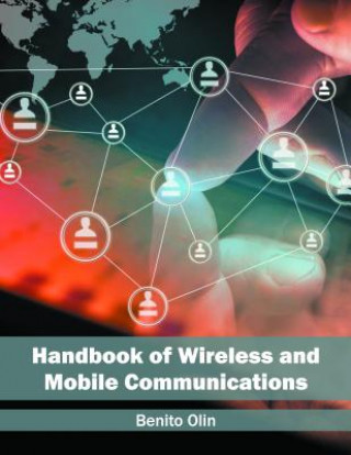 Kniha Handbook of Wireless and Mobile Communications Benito Olin