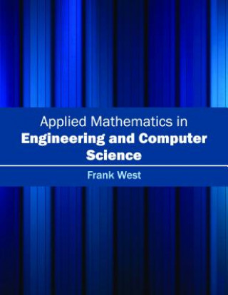 Kniha Applied Mathematics in Engineering and Computer Science Frank West