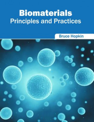 Könyv Biomaterials: Principles and Practices Bruce Hopkin