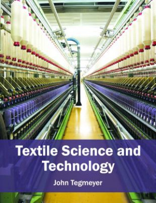 Kniha Textile Science and Technology John Tegmeyer