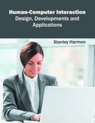 Carte Human-Computer Interaction: Design, Developments and Applications Stanley Harmon