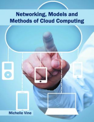 Knjiga Networking, Models and Methods of Cloud Computing Michelle Vine