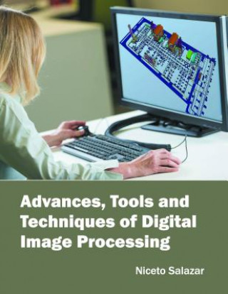 Kniha Advances, Tools and Techniques of Digital Image Processing Niceto Salazar
