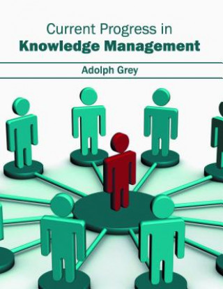 Carte Current Progress in Knowledge Management Adolph Grey