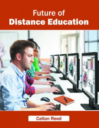 Könyv Future of Distance Education Calton Reed