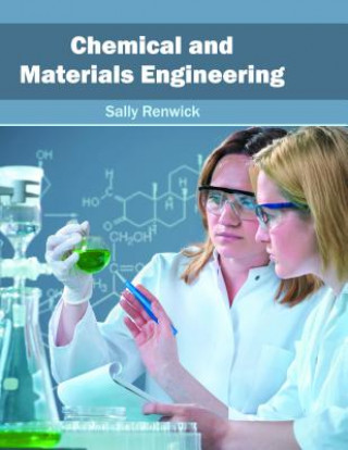 Kniha Chemical and Materials Engineering Sally Renwick