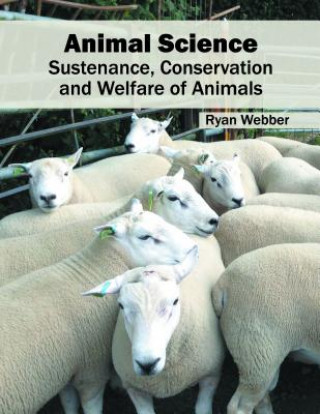 Carte Animal Science: Sustenance, Conservation and Welfare of Animals Ryan Webber