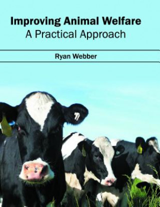 Carte Improving Animal Welfare: A Practical Approach Ryan Webber
