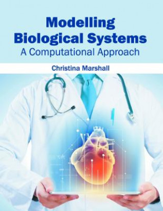 Buch Modelling Biological Systems: A Computational Approach Christina Marshall
