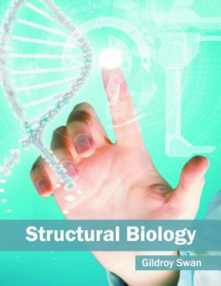 Knjiga Structural Biology Gildroy Swan