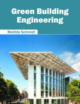 Kniha Green Building Engineering Matilda Schmidt