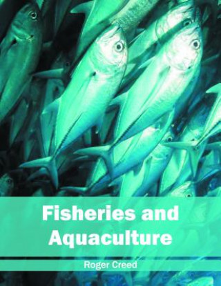 Книга Fisheries and Aquaculture Roger Creed
