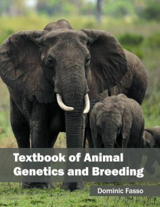 Könyv Textbook of Animal Genetics and Breeding Dominic Fasso